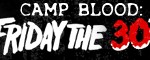 Camp Blood: Friday the 30th June Update!